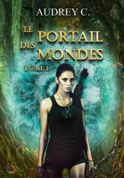 Le Portail Des Mondes Tome 1