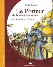 Le Porteur De Bonnes Nouvelles ; Côté Jour, Côte Nuit