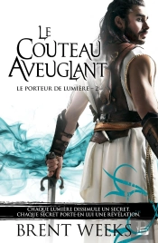 Le Porteur De Lumiere, T2 : Le Couteau Aveuglant