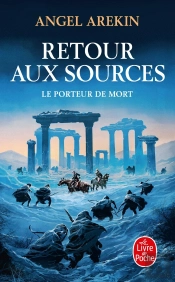 Le Porteur De Mort Tome 6 : Retour Aux Sources