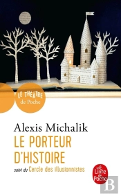 Le Porteur D'Histoire ; Le Cercle Des Illusionnistes