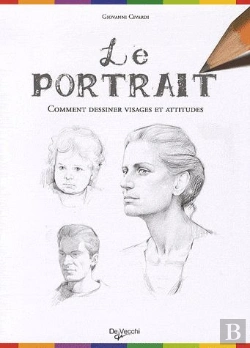 Bertrand.pt - Le Portrait ; Comment Dessiner Visages Et Attitudes