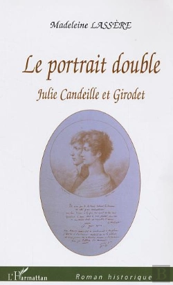 Bertrand.pt - Le Portrait Double : Julie Candeille Et Girodet