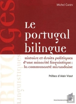 Bertrand.pt - Le Portugal Bilingue ; Histoire Et Droits Politiques D'Une Minorité Linguistique : La Communauté Mirandaise