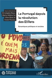 Le Portugal Depuis La Révolution Des Oeillets : Dynamiques Politiques Et Sociales
