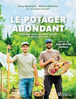 Bertrand.pt - Le Potager Abondant : Méthode Pour Cultiver Mieux Et Récolter Plus