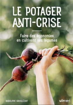Bertrand.pt - Le Potager Anti-Crise - Manger Sain En Depensant Peu