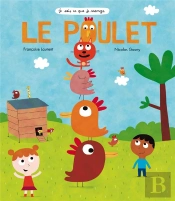 Le Poulet (Coll. Je Sais Ce Que Je Mange)