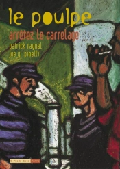 Le Poulpe ; Arretez Le Carrelage