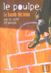 Le Poulpe ; La Bande Decimee