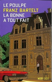 Le Poulpe : La Bonne A Tout Fait