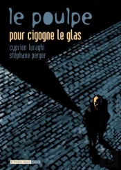 Le Poulpe ; Pour Cigogne Le Glas