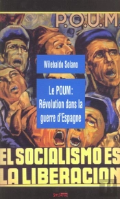 Le Poum : La Revolution Dans La Guerre D'Espagne