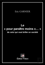 Le 'Pour Paraître Moins C...' De Celui Qui Veut Briller En Société