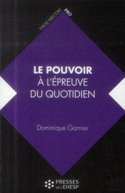Bertrand.pt - Le Pouvoir À L'Épreuve Du Quotidien