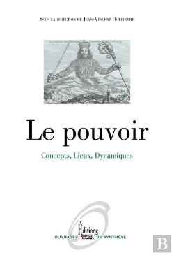 Bertrand.pt - Le Pouvoir ; Concepts, Lieux, Dynamiques