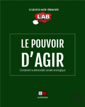 Le Pouvoir D'Agir : Construire La Démocratie Sociale-Écologique