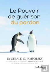 Le Pouvoir De Guérison Du Pardon