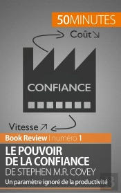 Le Pouvoir De La Confiance De Stephen M.R. Covey ; Un Paramètre Ignoré De La Productivité