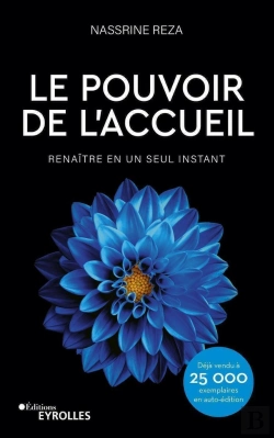 Bertrand.pt - Le Pouvoir De L'Accueil : Renaitre En Un Seul Instant