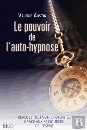 Le Pouvoir De L'Auto-Hypnose
