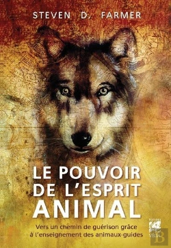 Bertrand.pt - Le Pouvoir De L'Esprit Animal : Vers Un Chemin De Guérison Grâce L'Enseignement Des Animaux-Guides