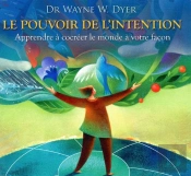 Le Pouvoir De L'Intention - Apprendre A Cocreer Le Monde