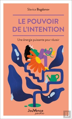 Bertrand.pt - Le Pouvoir De L'Intention : Une Énergie Puissante Pour Réussir