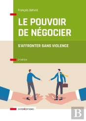Le Pouvoir De Négocier : S'Affronter Sans Violence (3e Édition)