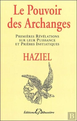 Bertrand.pt - Le Pouvoir Des Archanges ; Premières Révélations Sur Leur Puissance Et Prières Initiatiques
