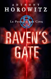 Le Pouvoir Des Cinq T.1 ; Raven'S Gate