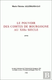 Le Pouvoir Des Comtes De Bourgogne Au 13e Siècle