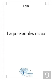 Le Pouvoir Des Maux