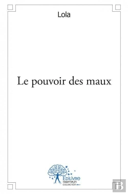 Bertrand.pt - Le Pouvoir Des Maux