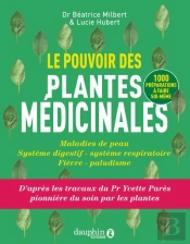 Le Pouvoir Des Plantes Medicinales : Maldies De Pea, Système Digestif, Système Respiratoire, Fièvre, Paludisme