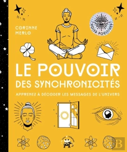 Bertrand.pt - Le Pouvoir Des Synchronicités : Apprenez À Décoder Les Messages De L'Univers
