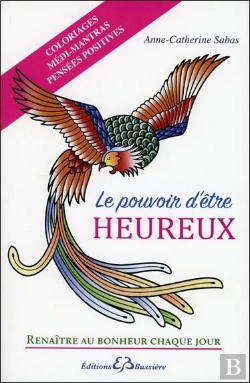 Bertrand.pt - Le Pouvoir D'Etre Heureux - Renaitre Au Bonheur Chaque Jour