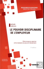 Le Pouvoir Disciplinaire De L'Employeur - Mise En  Uvre, Exercice Et Formalisation Du Pouvoir Discip