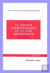 Le Pouvoir Discrétionnaire Et Le Juge Administratif