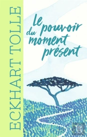 Le Pouvoir Du Moment Present, Edition Luxe