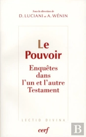 Le Pouvoir - Enquêtes Dans L'Un Et L'Autre Testament