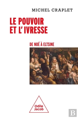Bertrand.pt - Le Pouvoir Et L'Ivresse : De Noé À Eltsine