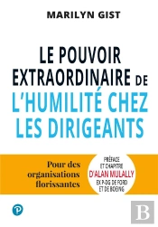 Le Pouvoir Extraordinaire De L'Humilité Chez Les Dirigeants