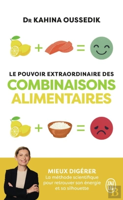 Bertrand.pt - Le Pouvoir Extraordinaire Des Combinaisons Alimentaires : Mieux Digérer, La Méthode Scientifique Pour Retrouver Son Énergie Et Sa Silhouette