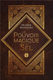 Le Pouvoir Magique Du Sel