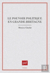 Le Pouvoir Politique En Grande-Bretagne