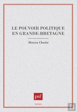 Bertrand.pt - Le Pouvoir Politique En Grande-Bretagne