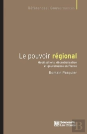 Le Pouvoir Régional ; Mobilisations, Décentralisation Et Gouvernance En France