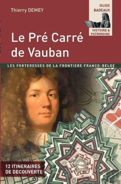 Bertrand.pt - Le Pre Carre De Vauban - Les Forteresses De La Frontiere Franco-Belge