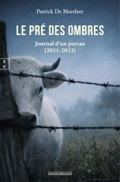 Le Pré Des Ombres : Journal D'Un Paysan (2021-2023)